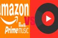 Amazon Prime Music o Youtube Music quale è meglio?